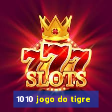 1010 jogo do tigre